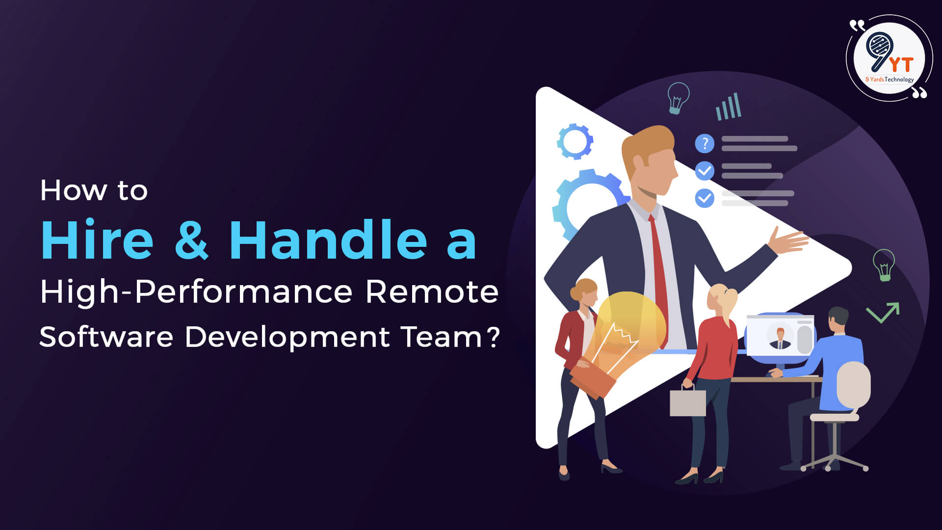 How to Hire and Handle a High-Performance Remote Software Development Team?