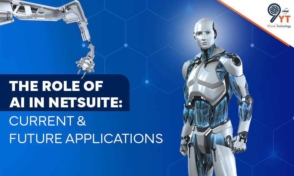 The Role of Artificial Intelligence in NetSuite: Current and Future Applications