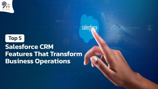 Top 5 Salesforce CRM Features That Transform Business Operations