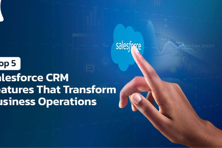 top 5 salesforce CRM features