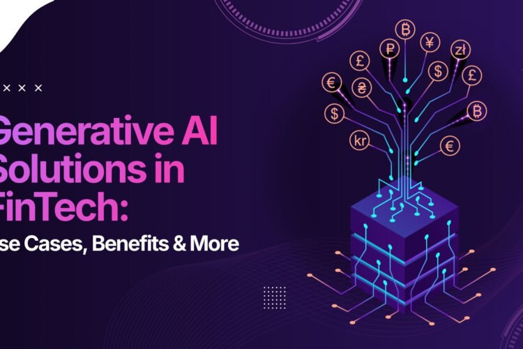 C:\Users\Devashish\Downloads\Generative AI Solutions in FinTech Use Cases, Benefits & More