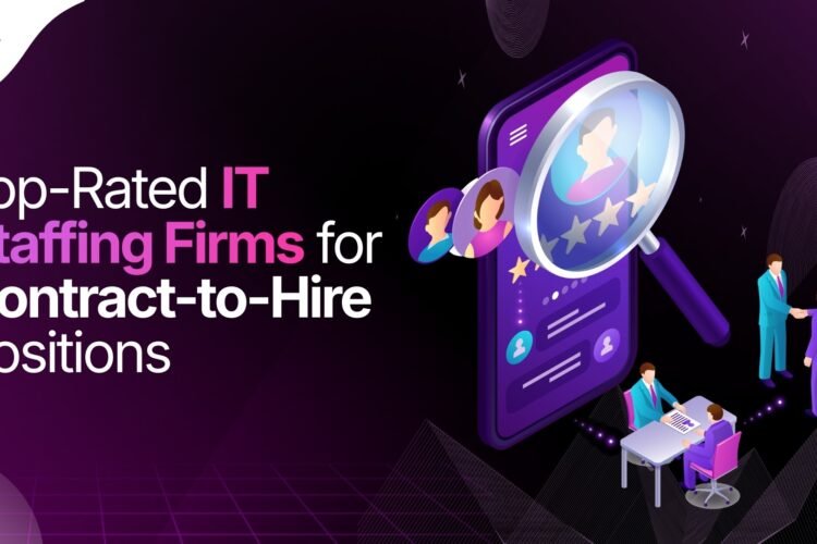 Top-Rated IT Staffing Firms for Contract-to-Hire Positions