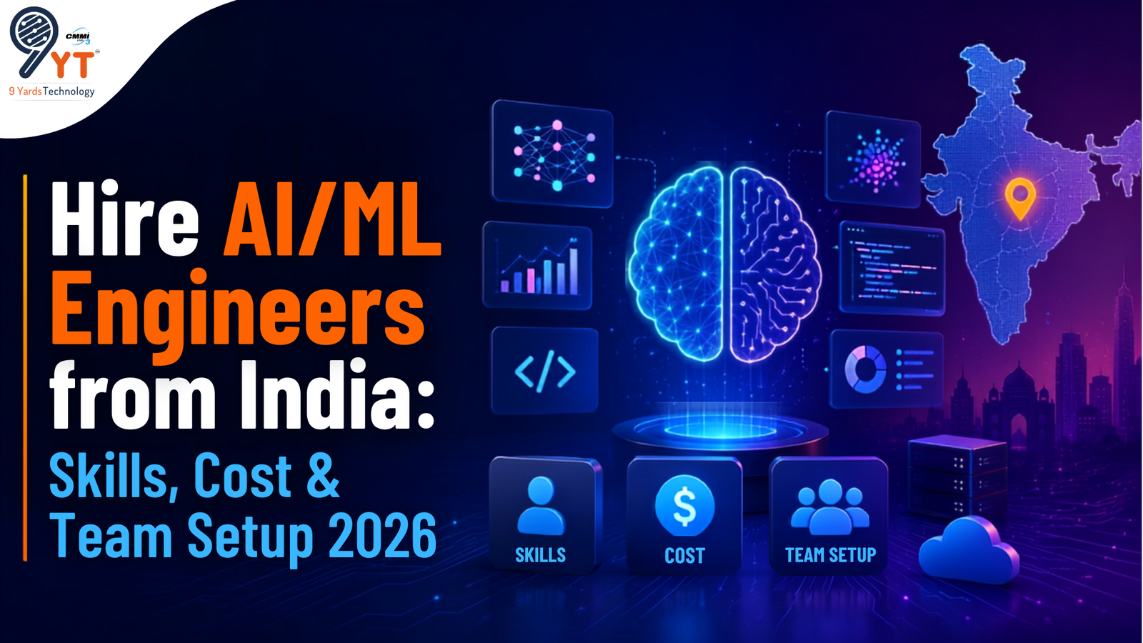 Hire AI/ML Engineers from India: Skills, Cost & Team Setup 2026