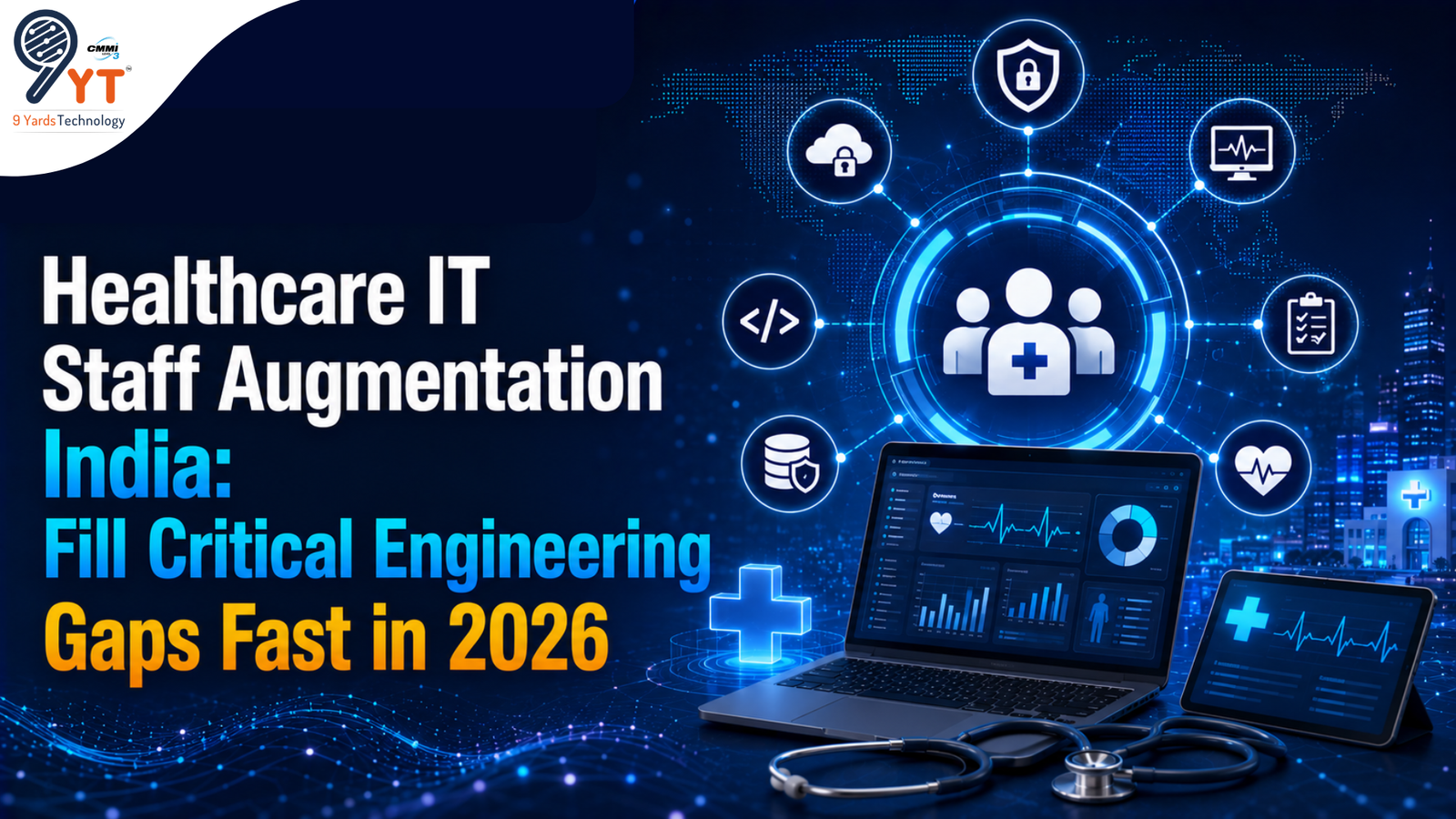 Healthcare IT Staff Augmentation India Fill Critical Engineering Gaps Fast in 2026