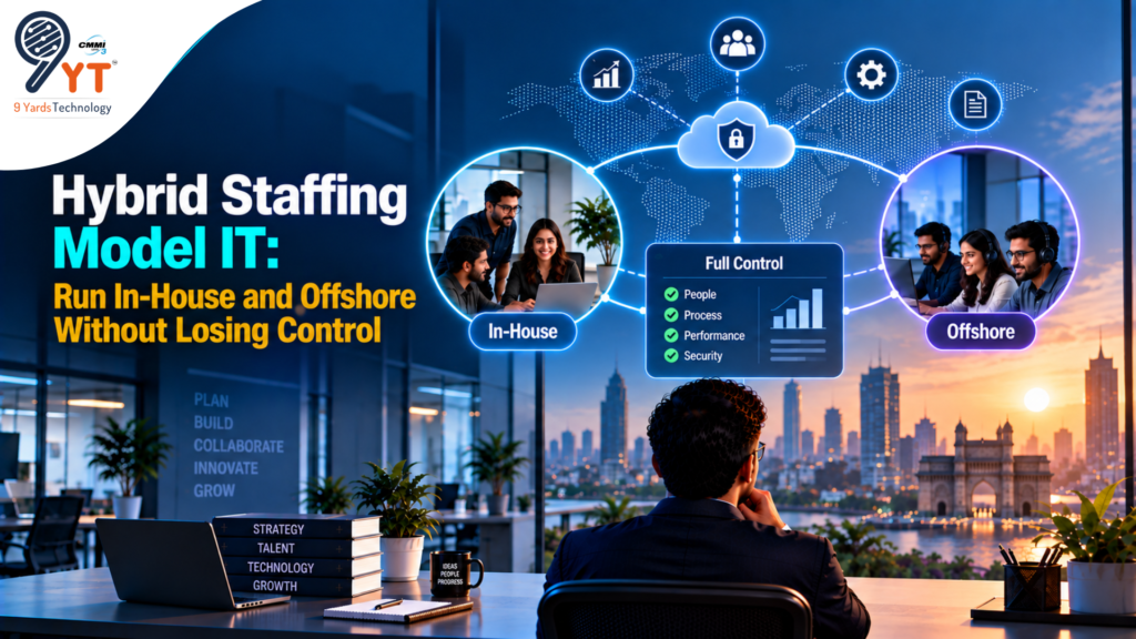 Hybrid Staffing Model IT Run In-House and Offshore Without Losing Control